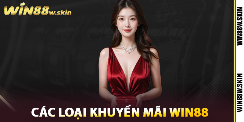 Các loại khuyến mãi Win88
