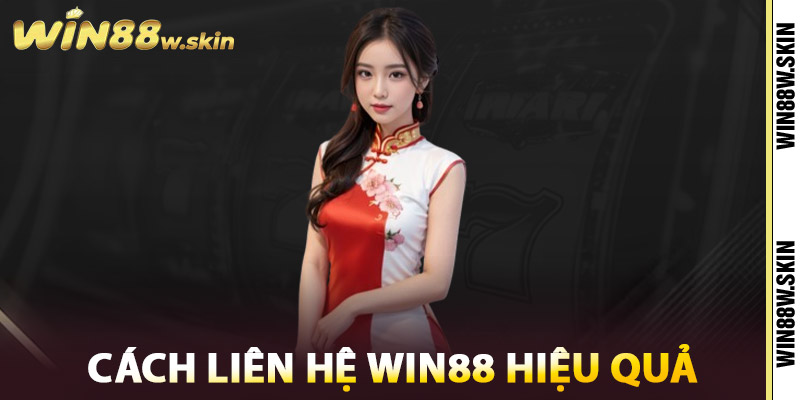Liên Hệ Win88 - Cách Để Giải Quyết Mọi Vấn Đề Nhanh Chóng 2 Cách liên hệ Win88 hiệu quả