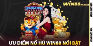 Những Ưu Điểm Nổ Hũ Win88 Nổi Bật